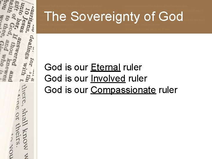 The Sovereignty of God is our Eternal ruler God is our Involved ruler God
