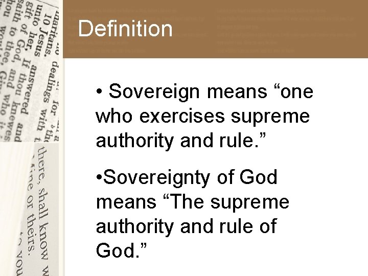 Definition • Sovereign means “one who exercises supreme authority and rule. ” • Sovereignty