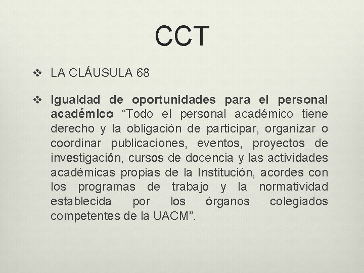 CCT v LA CLÁUSULA 68 v Igualdad de oportunidades para el personal académico “Todo