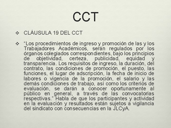 CCT v CLÁUSULA 19 DEL CCT v “Los procedimientos de ingreso y promoción de