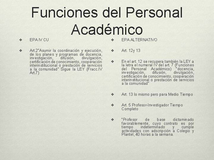 Funciones del Personal Académico v EPA IV CU v EPA ALTERNATIVO v Art. 2“Asumir