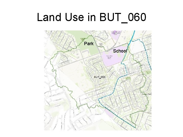 Land Use in BUT_060 Park School 