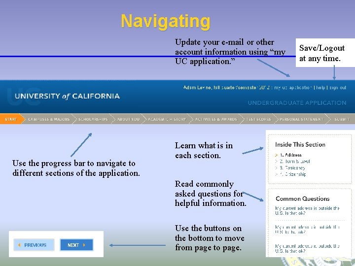 Navigating Update your e-mail or other account information using “my UC application. ” Use