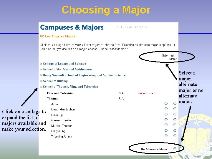 Choosing a Major Select a major, alternate major or no alternate major. Click on