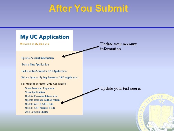 After You Submit Update your account information Update your test scores 