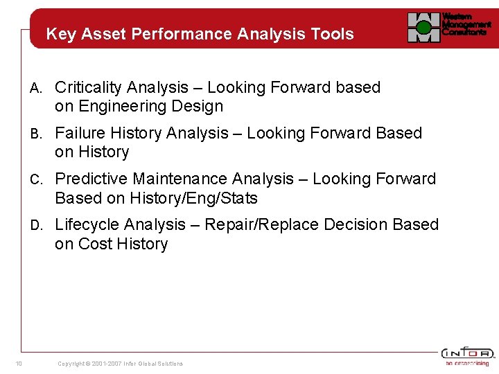 Key Asset Performance Analysis Tools 10 A. Criticality Analysis – Looking Forward based on Key Asset Performance Analysis Tools 10 A. Criticality Analysis – Looking Forward based on