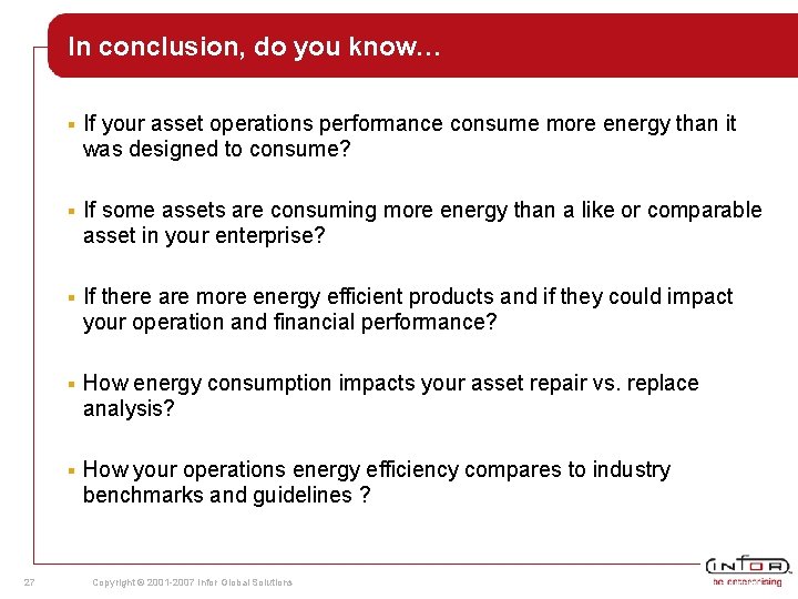 In conclusion, do you know… 27 § If your asset operations performance consume more In conclusion, do you know… 27 § If your asset operations performance consume more