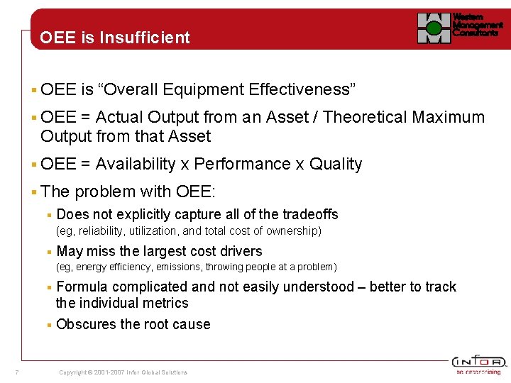 OEE is Insufficient § OEE is “Overall Equipment Effectiveness” § OEE = Actual Output OEE is Insufficient § OEE is “Overall Equipment Effectiveness” § OEE = Actual Output