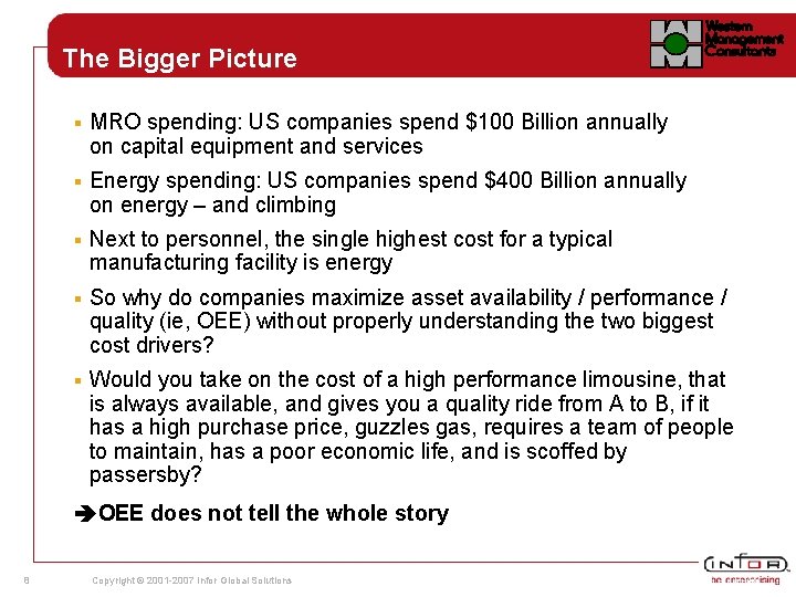 The Bigger Picture § MRO spending: US companies spend $100 Billion annually on capital The Bigger Picture § MRO spending: US companies spend $100 Billion annually on capital