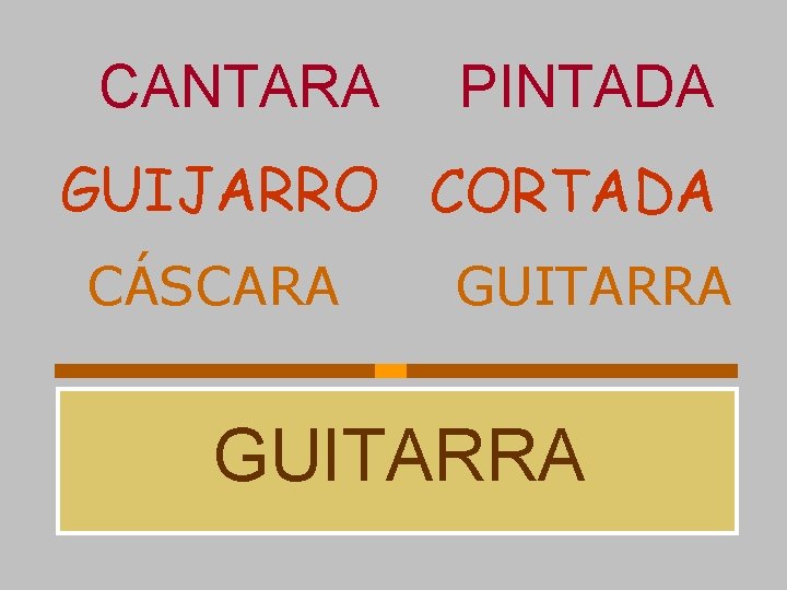 CANTARA PINTADA GUIJARRO CORTADA CÁSCARA GUITARRA 