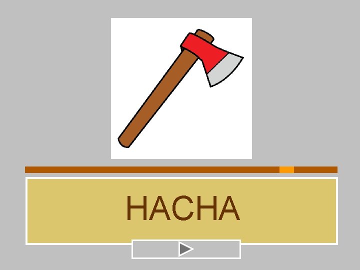 HACHA 