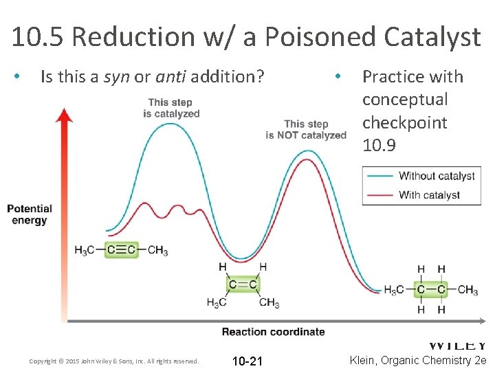 10. 5 Reduction w/ a Poisoned Catalyst • Is this a syn or anti