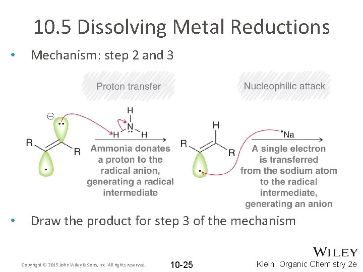 10. 5 Dissolving Metal Reductions • Mechanism: step 2 and 3 • Draw the