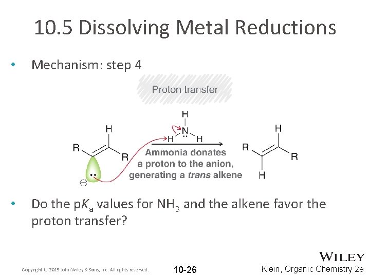 10. 5 Dissolving Metal Reductions • Mechanism: step 4 • Do the p. Ka