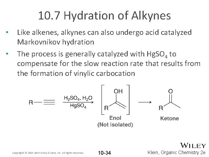 10. 7 Hydration of Alkynes • • Like alkenes, alkynes can also undergo acid