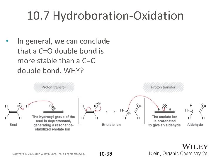 10. 7 Hydroboration-Oxidation • In general, we can conclude that a C=O double bond