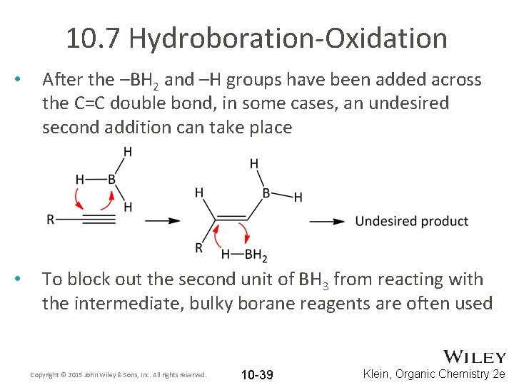 10. 7 Hydroboration-Oxidation • After the –BH 2 and –H groups have been added