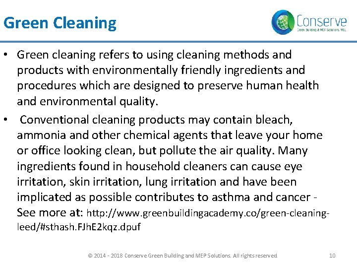 Green Cleaning • Green cleaning refers to using cleaning methods and products with environmentally Green Cleaning • Green cleaning refers to using cleaning methods and products with environmentally