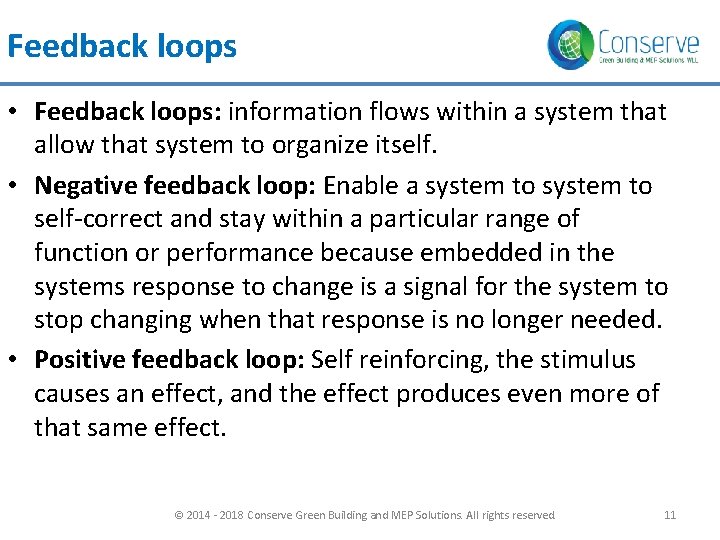 Feedback loops • Feedback loops: information flows within a system that allow that system Feedback loops • Feedback loops: information flows within a system that allow that system