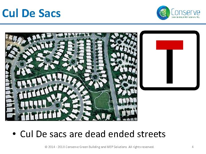 Cul De Sacs • Cul De sacs are dead ended streets © 2014 - Cul De Sacs • Cul De sacs are dead ended streets © 2014 -