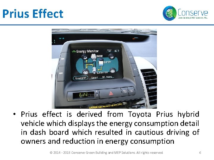 Prius Effect • Prius effect is derived from Toyota Prius hybrid vehicle which displays Prius Effect • Prius effect is derived from Toyota Prius hybrid vehicle which displays