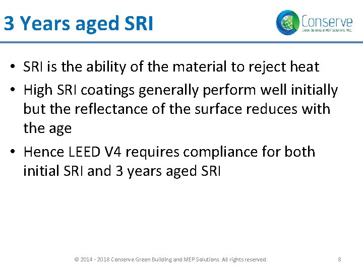 3 Years aged SRI • SRI is the ability of the material to reject 3 Years aged SRI • SRI is the ability of the material to reject