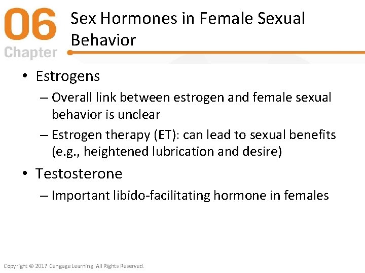 Sex Hormones in Female Sexual Behavior • Estrogens – Overall link between estrogen and