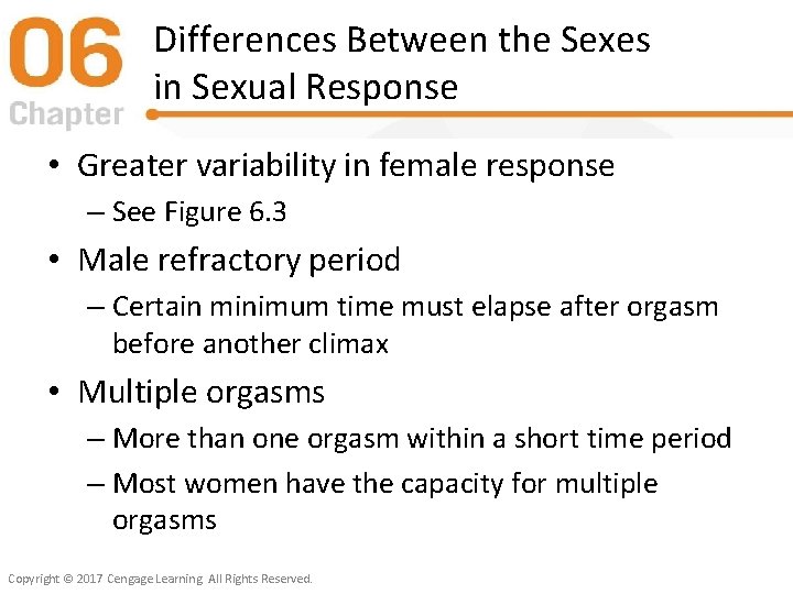 Differences Between the Sexes in Sexual Response • Greater variability in female response –