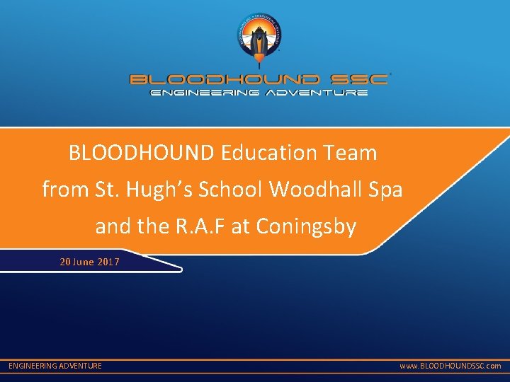 BLOODHOUND Education Team from St. Hugh’s School Woodhall Spa and the R. A. F