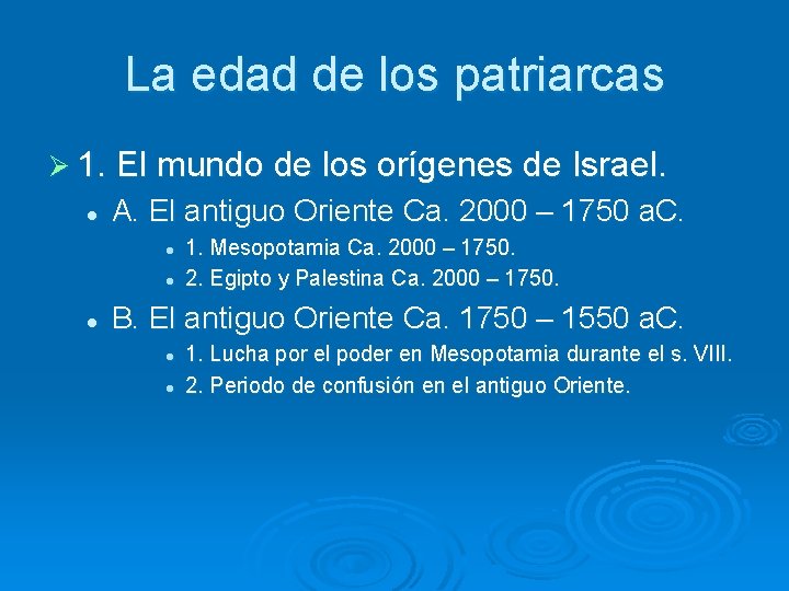 La edad de los patriarcas Ø 1. El mundo de los orígenes de Israel.