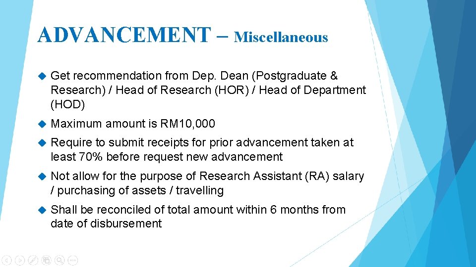 ADVANCEMENT – Miscellaneous Get recommendation from Dep. Dean (Postgraduate & Research) / Head of