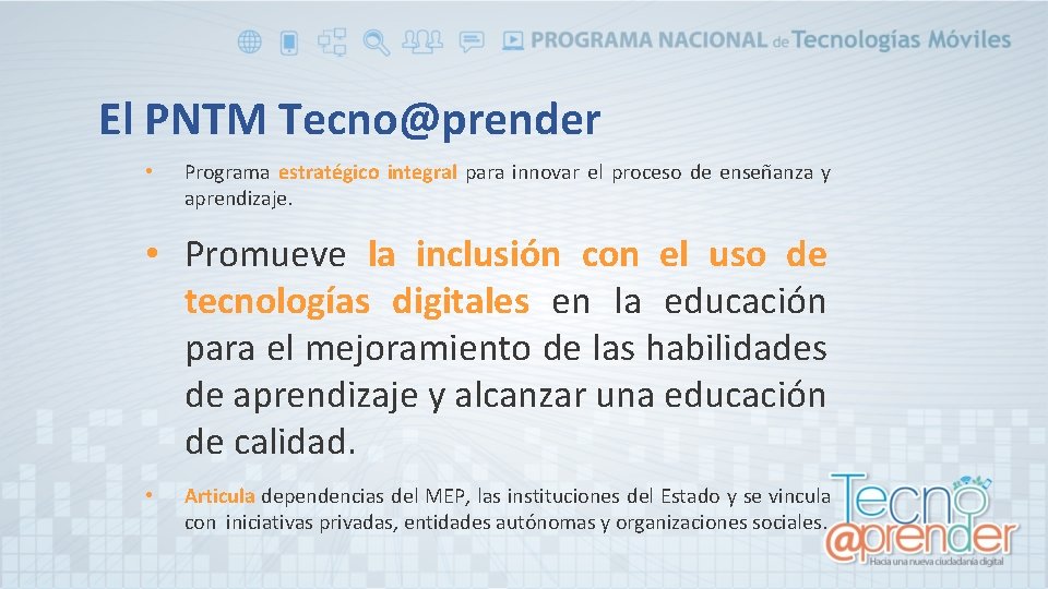 El PNTM Tecno@prender • Programa estratégico integral para innovar el proceso de enseñanza y