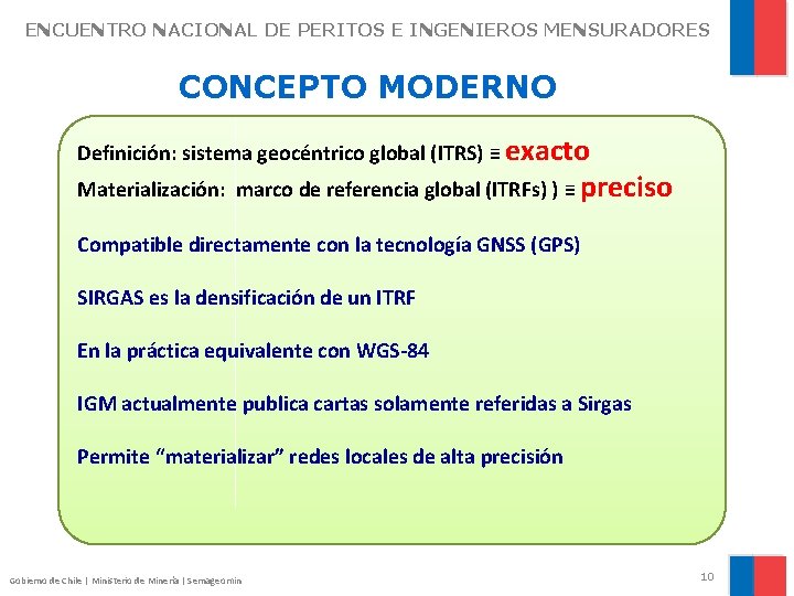 ENCUENTRO NACIONAL DE PERITOS E INGENIEROS MENSURADORES CONCEPTO MODERNO Definición: sistema geocéntrico global (ITRS)