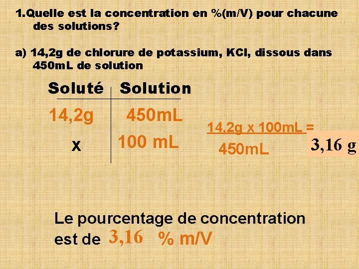 1. Quelle est la concentration en %(m/V) pour chacune des solutions? a) 14, 2