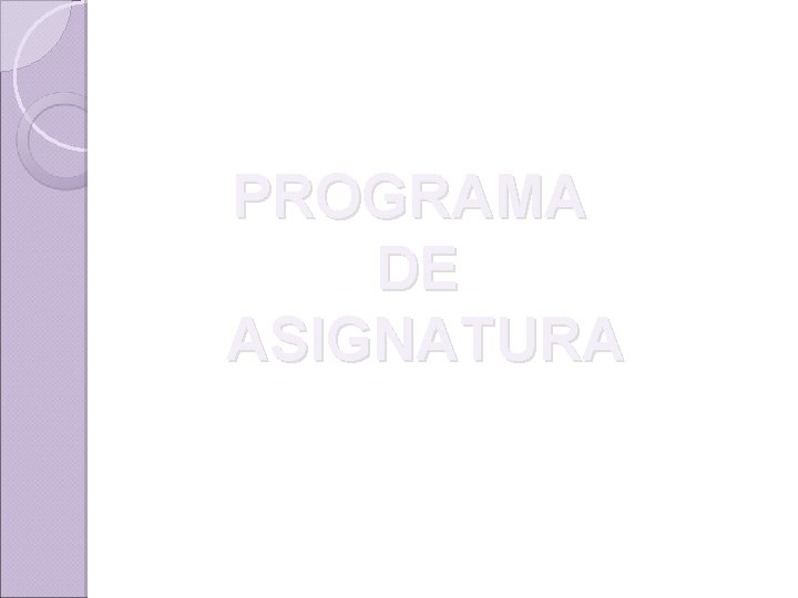 PROGRAMA DE ASIGNATURA 
