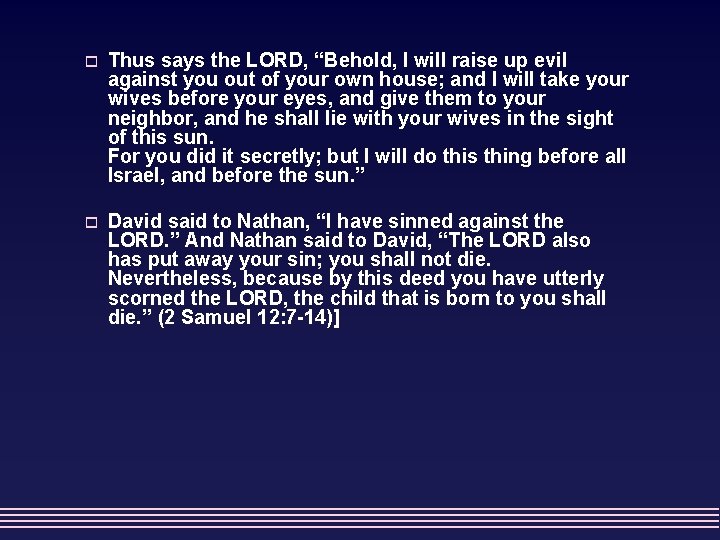 o Thus says the LORD, “Behold, I will raise up evil against you out