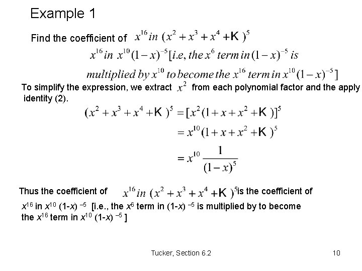 Example 1 Find the coefficient of To simplify the expression, we extract identity (2).