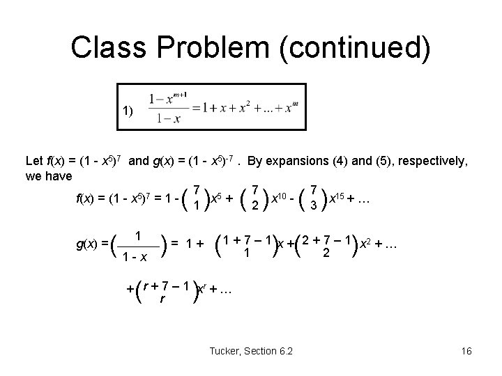 Class Problem (continued) 1) Let f(x) = (1 - x 5)7 and g(x) =