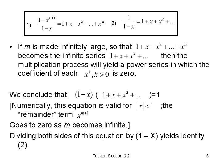 1) 2) • If m is made infinitely large, so that becomes the infinite