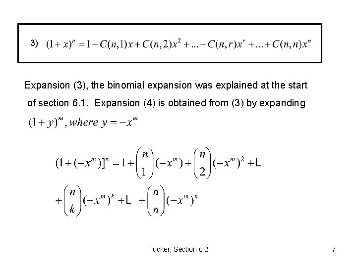 3) Expansion (3), the binomial expansion was explained at the start of section 6.