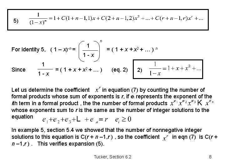 5) For identity 5, ( 1 – x)-n = Since 1 1 -x n