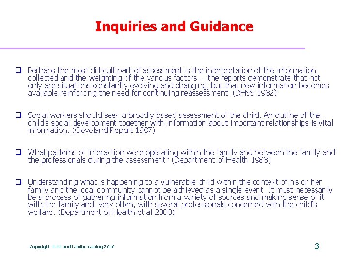 Inquiries and Guidance q Perhaps the most difficult part of assessment is the interpretation