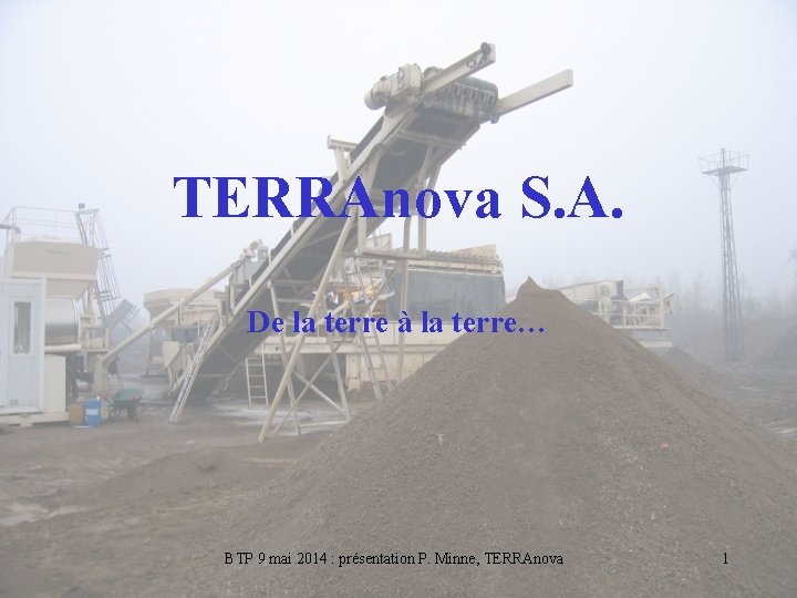 TERRAnova S. A. De la terre à la terre… BTP 9 mai 2014 :