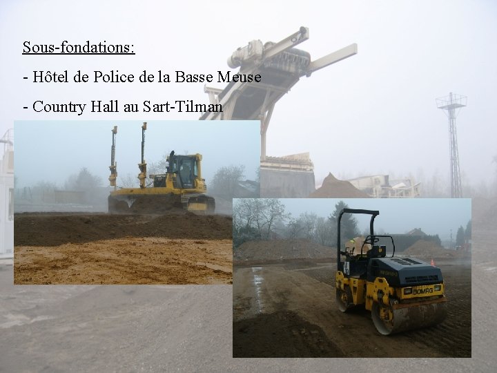 Sous-fondations: - Hôtel de Police de la Basse Meuse - Country Hall au Sart-Tilman