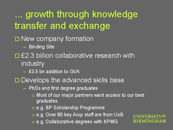 . . . growth through knowledge transfer and exchange o New company formation –
