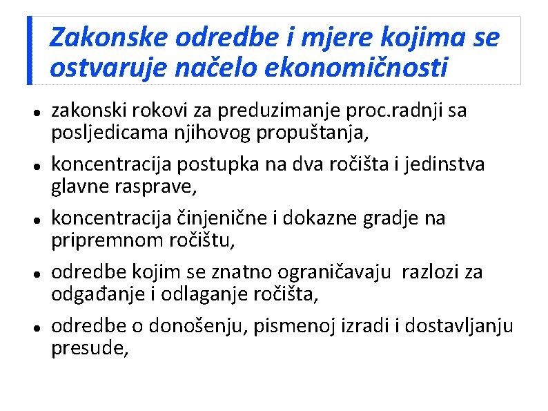 Zakonske odredbe i mjere kojima se ostvaruje načelo ekonomičnosti zakonski rokovi za preduzimanje proc.