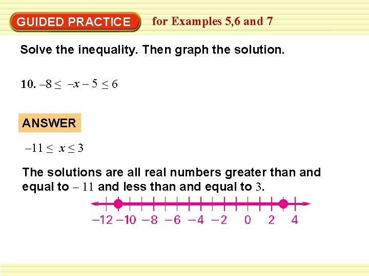 GUIDED PRACTICE for Examples 5, 6 and 7 Solve the inequality. Then graph the