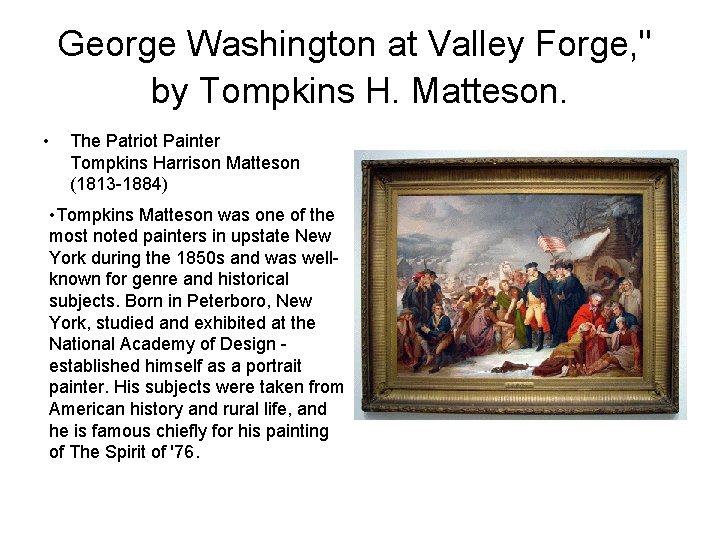 George Washington at Valley Forge, " by Tompkins H. Matteson. • The Patriot Painter