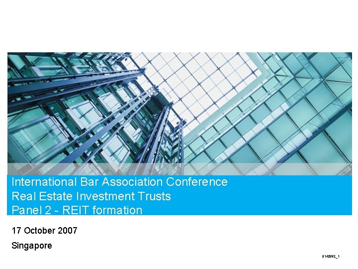 International Bar Association Conference Real Estate Investment Trusts Panel 2 - REIT formation 17