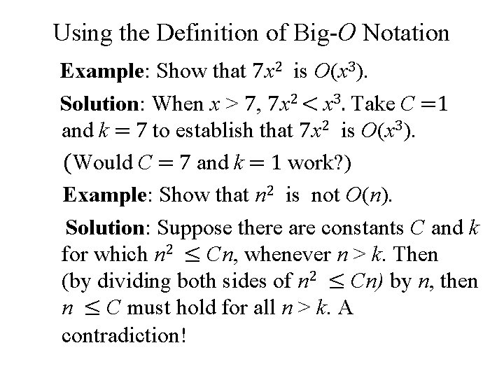 Using the Definition of Big-O Notation Example: Show that 7 x 2 is O(x